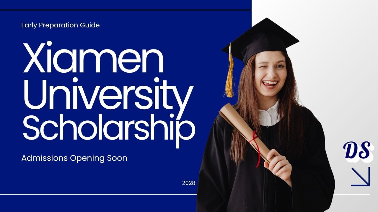 Xiamen University Scholarships 2027 Early Preparation Guide (Step by Step)