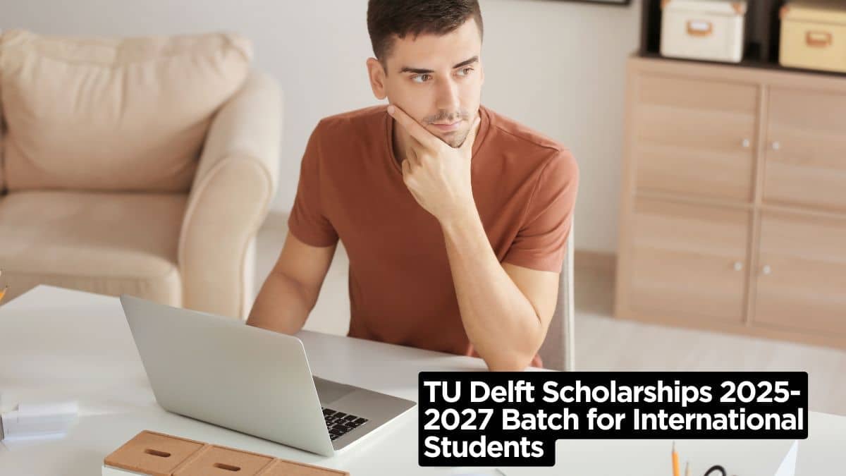 TU Delft Scholarships 2025-2027 Batch for International Students