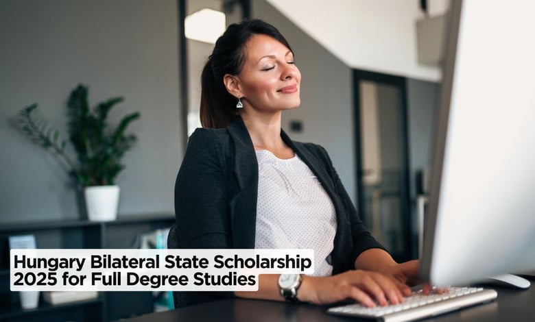 Hungary Bilateral State Scholarship 2025 for Full Degree Studies