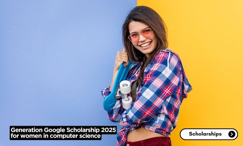 Generation Google Scholarship 2025 for women in computer science