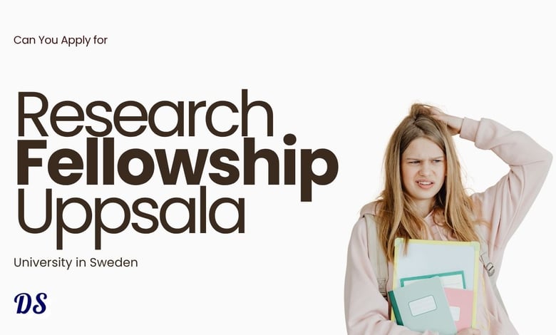 2 Research Route Fellowships 2027 Open at Uppsala University Currently