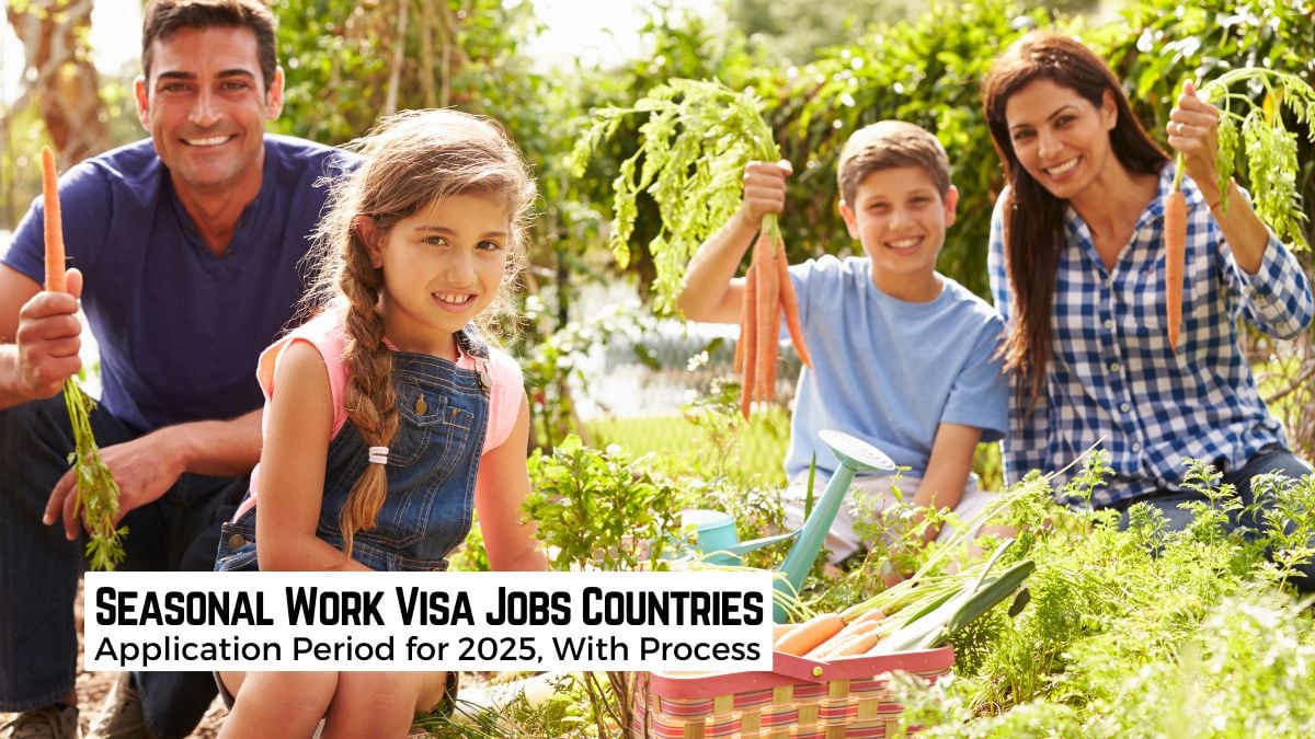 Seasonal Work Visa Jobs 2025 Offering Countries for Next Harvesting Season