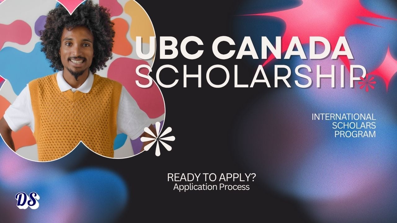 UBC Canada International Scholarship Program 2027 Easy Process of Application Revealed