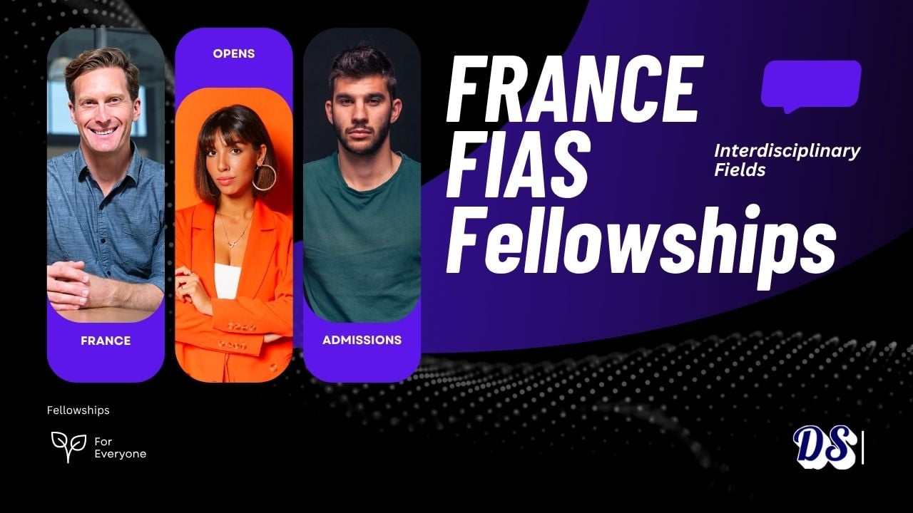 France Opens 29 FIAS Fellowships 2028 for International Researchers Across Interdisciplinary Fields