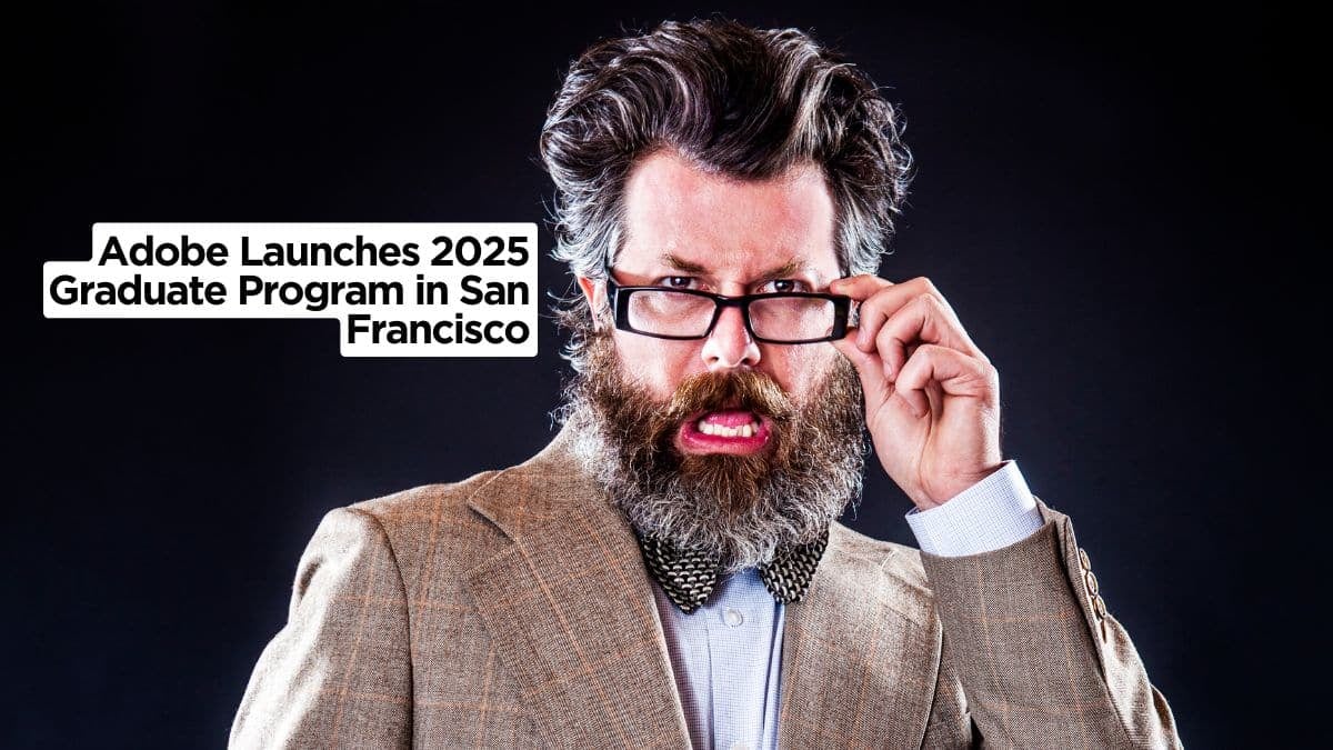 Adobe Launches 2025 Graduate Program in San Francisco