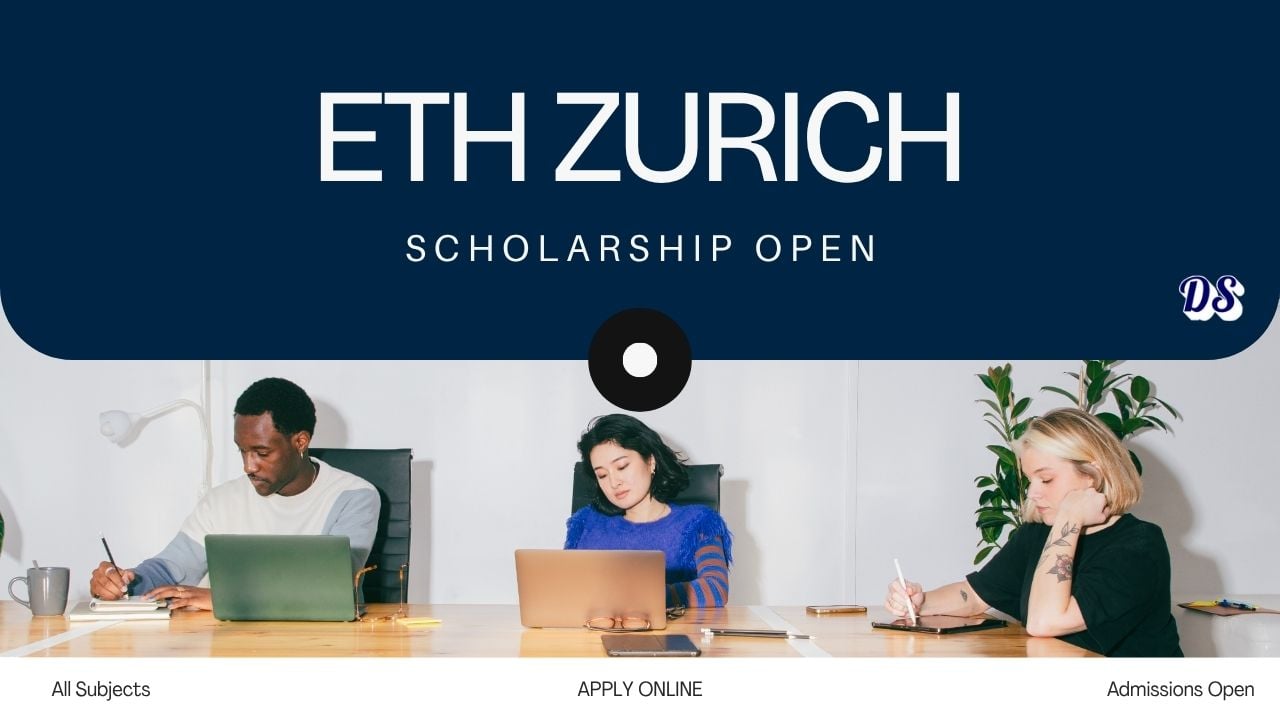 Time to Apply for ETH Zurich Scholarships 2027 in Switzerland - Get These Documents Ready