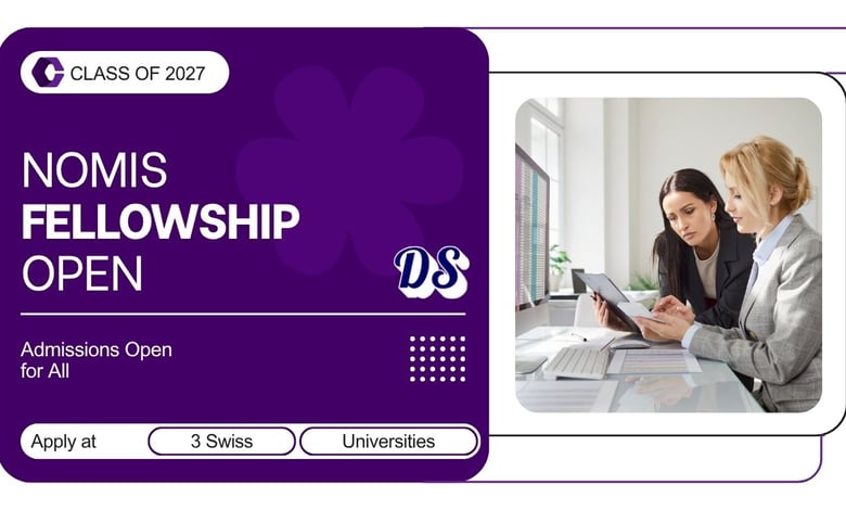 NOMIS Senior Fellowship 2027 Open at 3 Switzerland Universities Apply Process