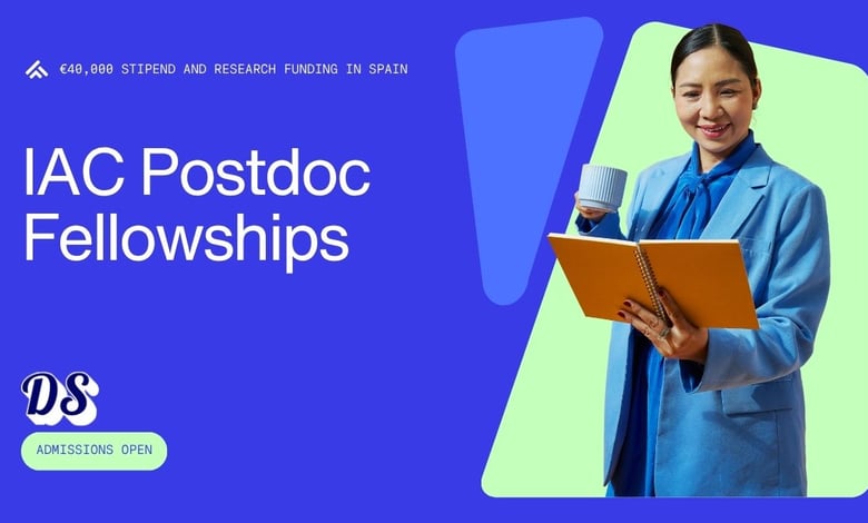 IAC Postdoctoral Fellowship 2026 Open with €40,000 Stipend and Research Funding in Spain