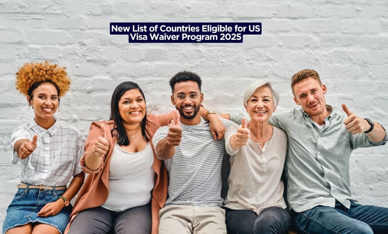 New List of Countries Eligible for US Visa Waiver Program 2025
