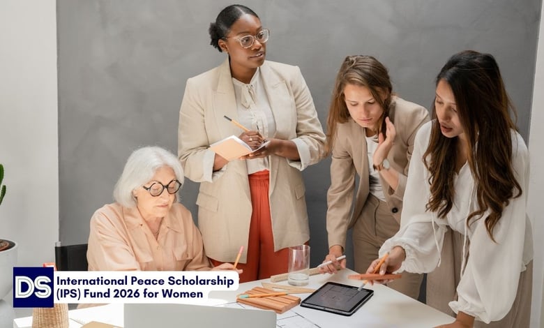 International Peace Scholarship (IPS) Fund 2026 for Women Graduate Students