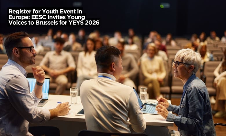Register for Youth Event in Europe EESC Invites Young Voices to Brussels for YEYS 2026