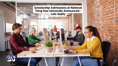 2027 Spring Scholarship Admissions at National Tsing Hua University Announced - Lets Apply