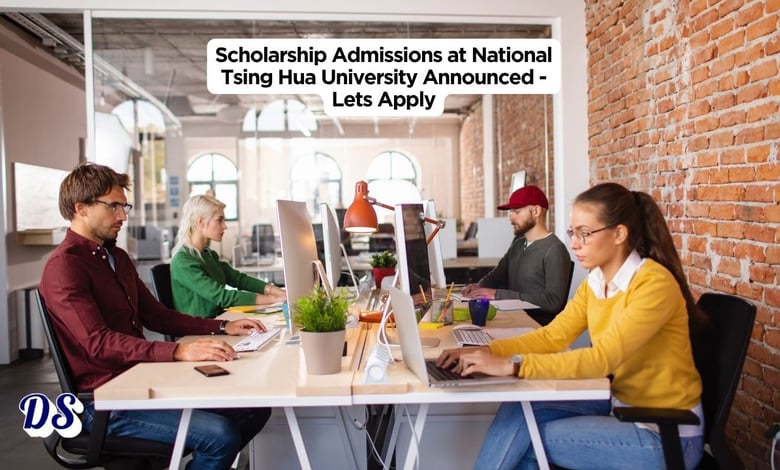 2027 Spring Scholarship Admissions at National Tsing Hua University Announced - Lets Apply