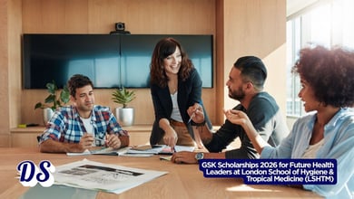 GSK Scholarships 2026 for Future Health Leaders at London School of Hygiene & Tropical Medicine (LSHTM)