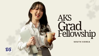 AKS Graduate Fellowship 2026 Open with Stipend, Free Housing, and Funded Korea Research Stay