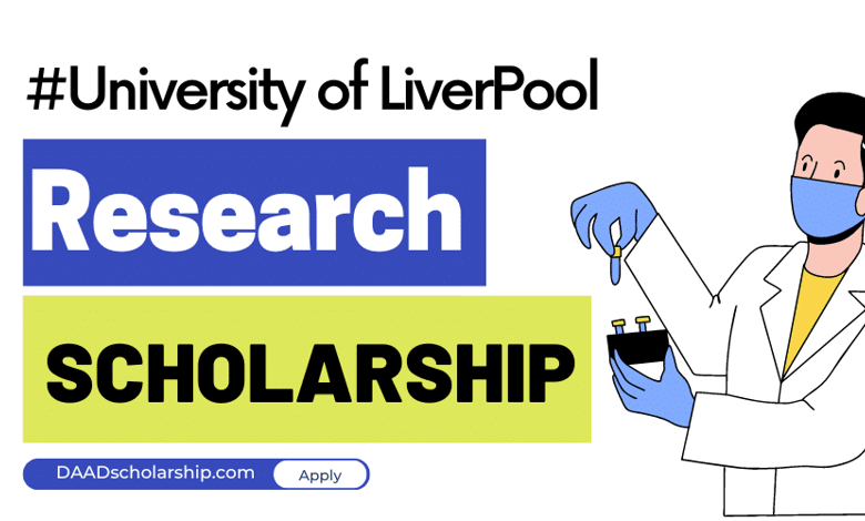 PhD Scholarship 2024 at University of Liverpool With Research Area Engineering and Planning