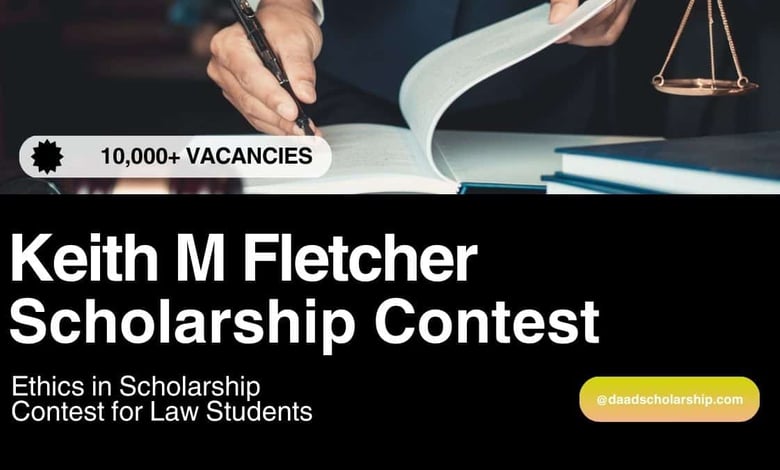 Keith M Fletcher Excellence in Ethics Scholarship Contest 2024