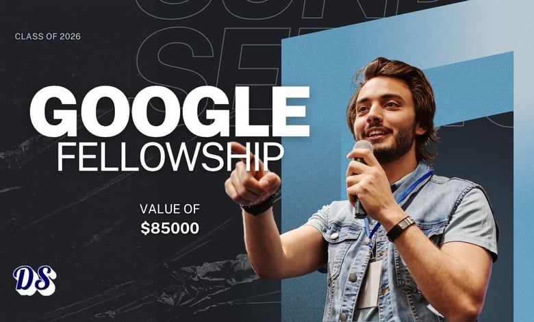 Google Opens 2026 PhD Fellowships 2026 of $85,000 for Researchers Worldwide
