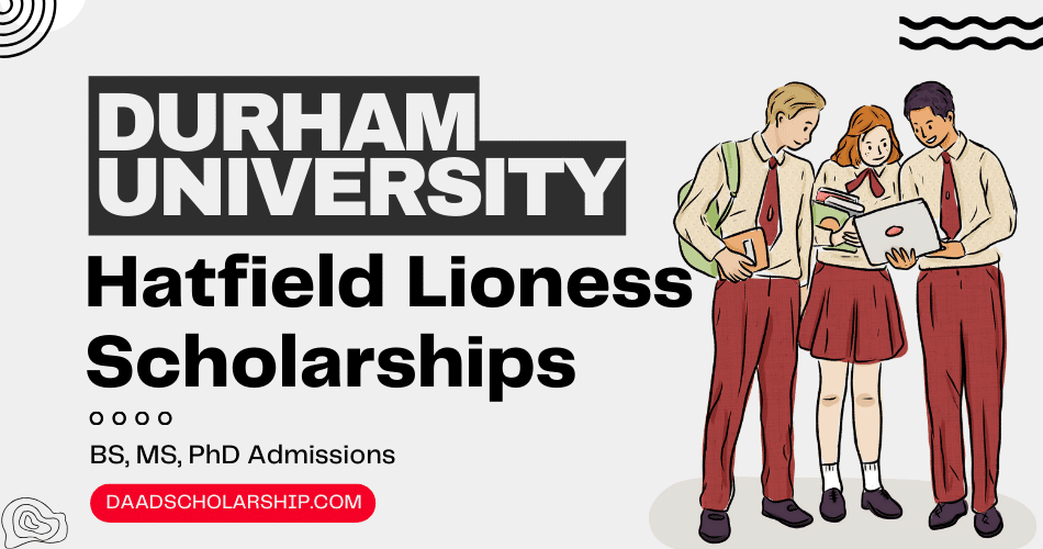 Hatfield Lioness Scholarship at Durham University in 2024