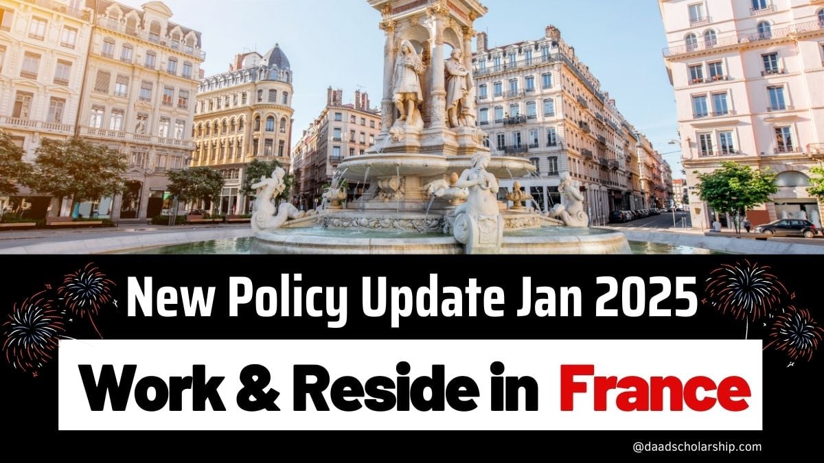 Work and Reside in France 2025 - Policy Updated January 18, 2025