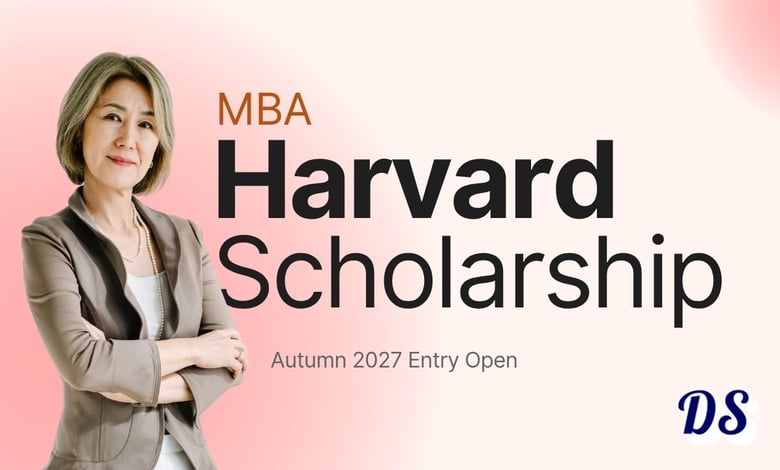 Boustany Foundation Harvard MBA Scholarships for Autumn 2027 Available Globally