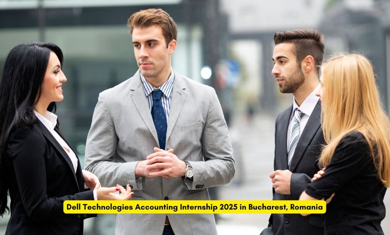 Dell Technologies Accounting Internship 2025 in Bucharest, Romania