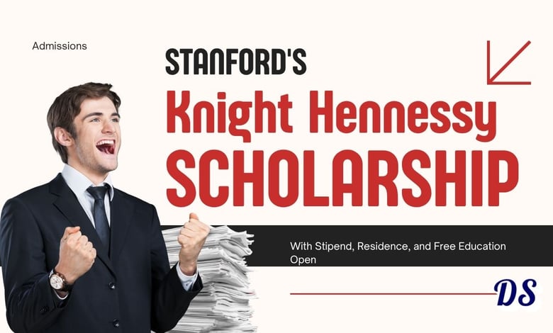 Stanford Knight Hennessy Scholarships 2027 With Stipend, Residence, and Free Education