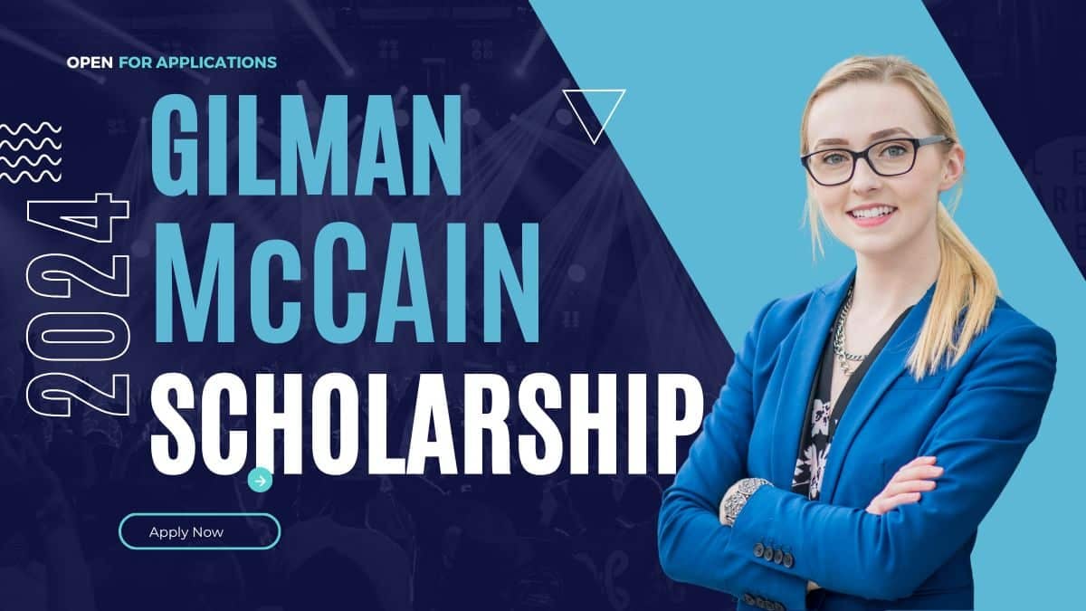 Gilman-McCain Scholarship With Deadline on August 1, 2024