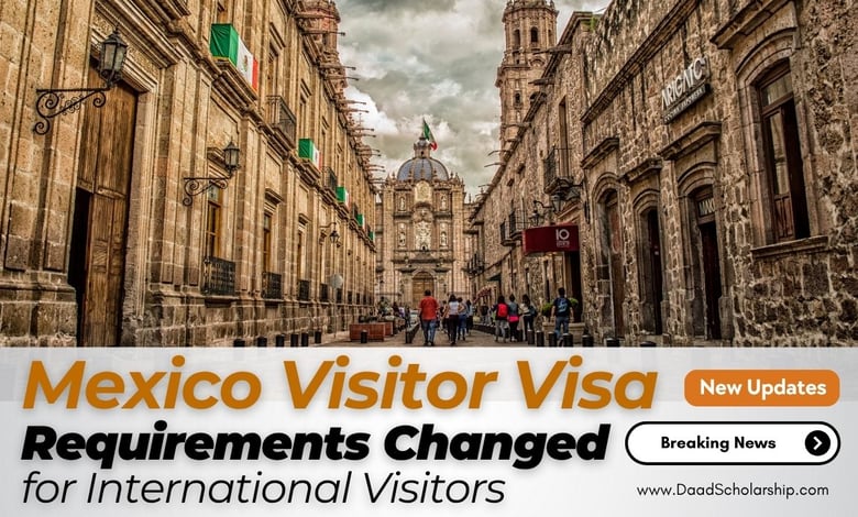 Mexico Visitor Visa Application Requirements Changed for New Applicants