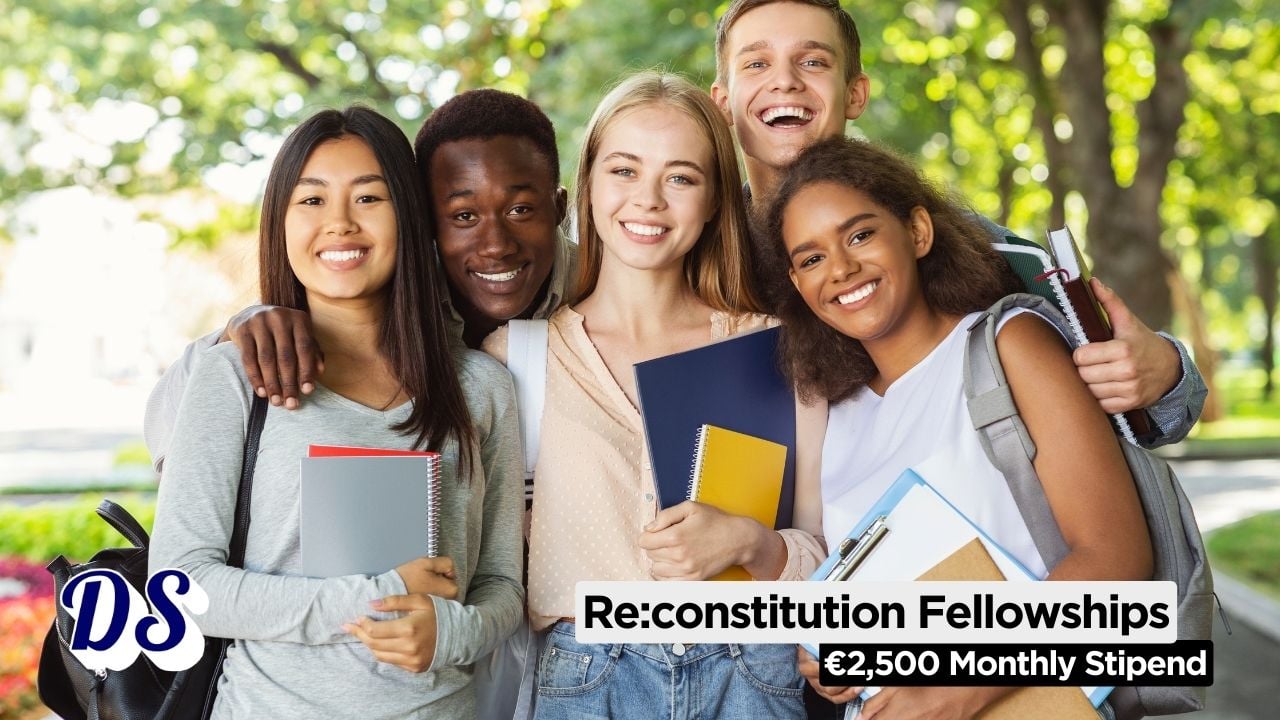 Reconstitution Fellowships 202627 Open With €2,500 Monthly Stipend