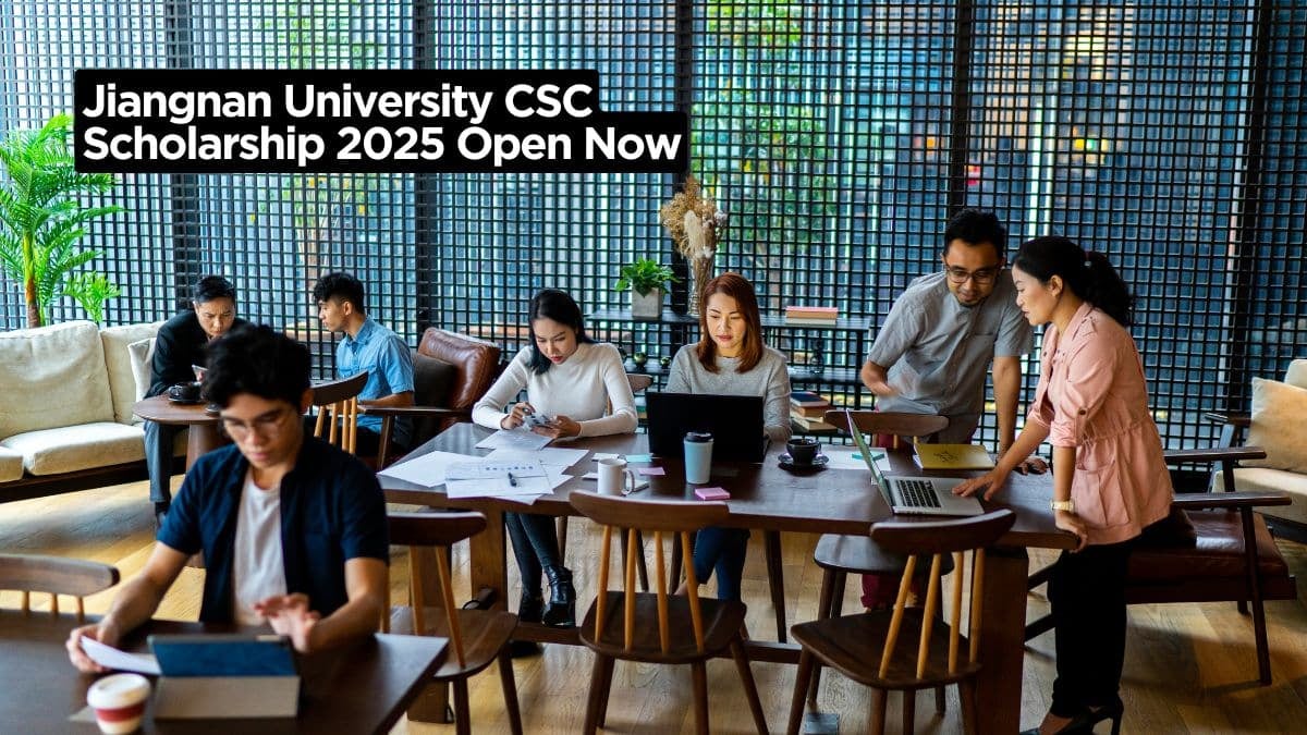 Jiangnan University CSC Scholarship 2025 Open Now