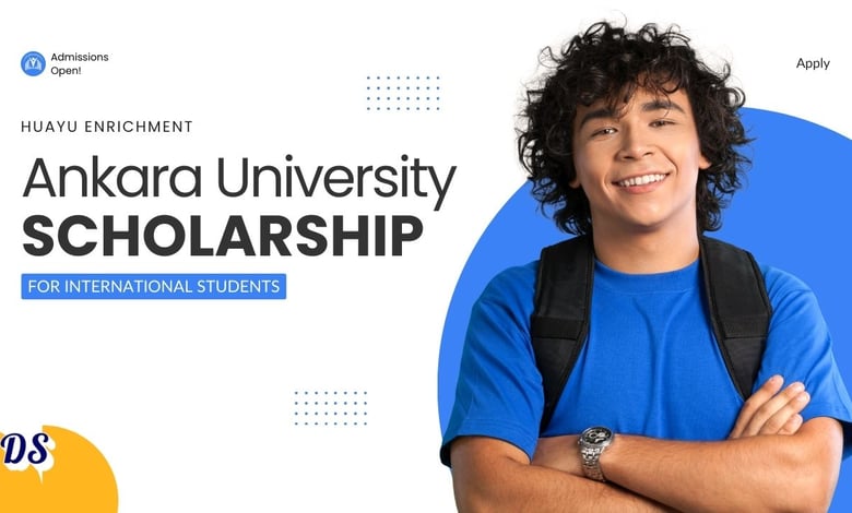 Ankara University Huayu Enrichment Scholarship 2026 Open
