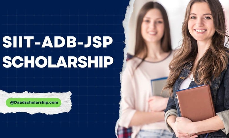 ADB-JSP Scholarship at SIIT for 2025 Batch Online Application Procedure