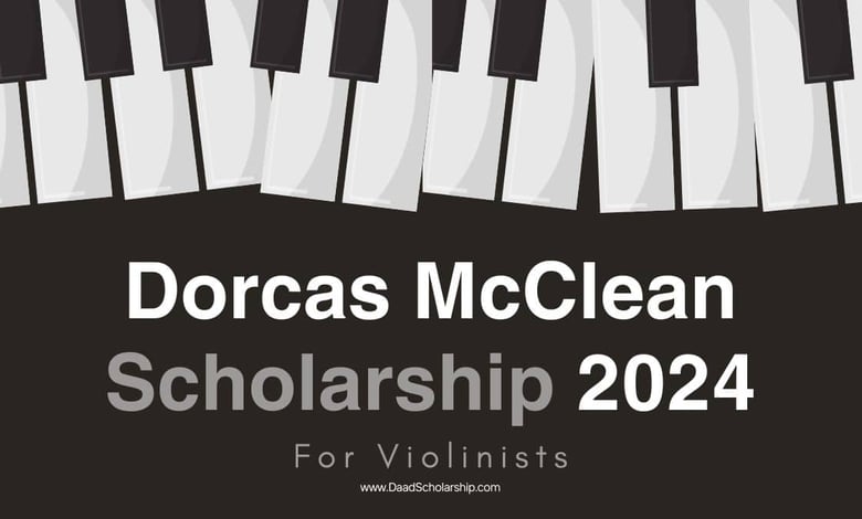 Dorcas McClean Scholarship 2024 for Violinists