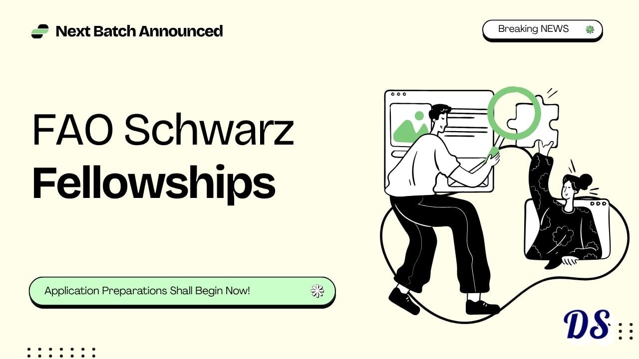 FAO Schwarz Fellowships 2027-2029 Preparation News is Live