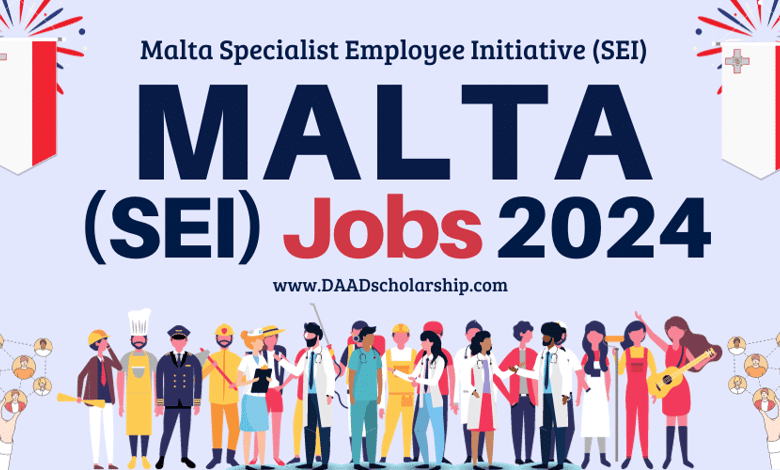 Malta Jobs 2024 Offered Via Specialist Employee Initiative (SEI) to Foreign Workers