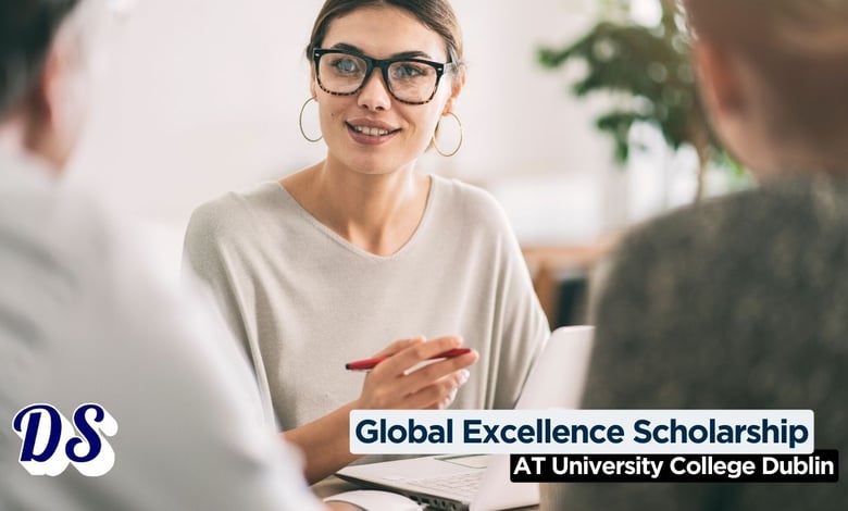 Global Excellence Postgraduate Scholarships 2026 at University College Dublin