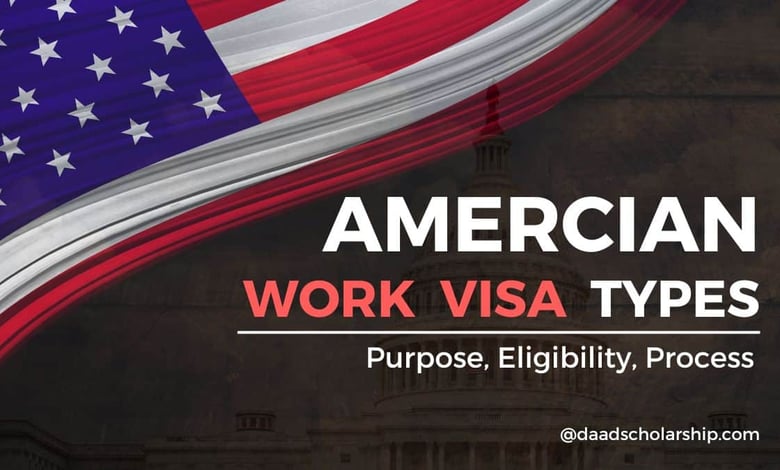 American Work Visa Types 2024 Purpose, Eligibility Criteria, and Application Process