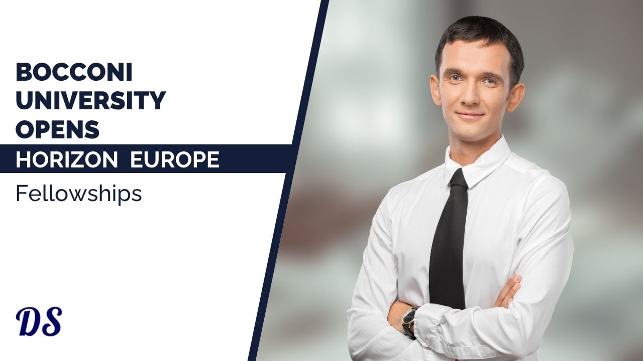 Horizon Europe Fellowship 2026 by Marie Skłodowska Curie Actions Opens at Bocconi University