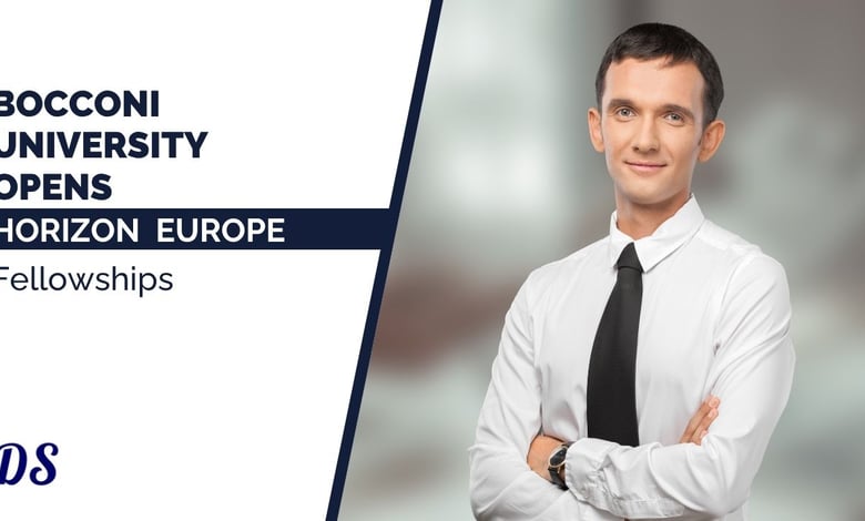 Horizon Europe Fellowship 2026 by Marie Skłodowska Curie Actions Opens at Bocconi University