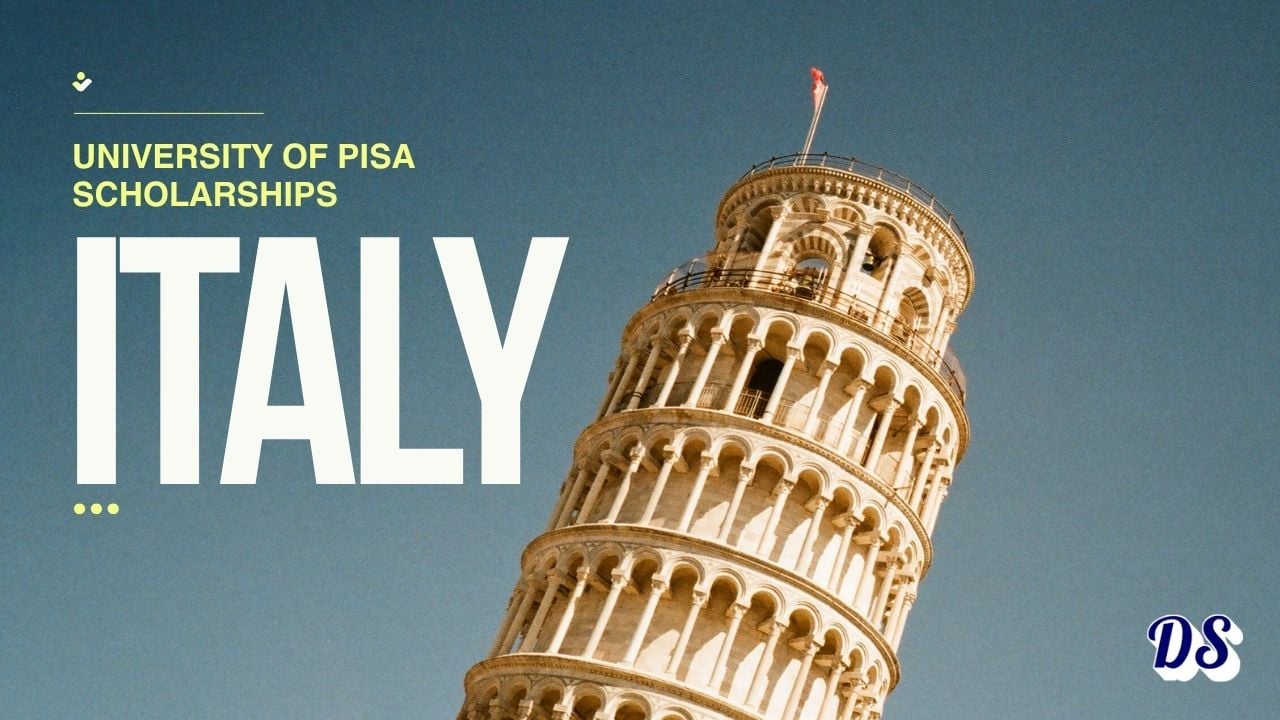 University of Pisa PhD Scholarships Admissions for 2026-2027 Across Multiple Research Fields Open
