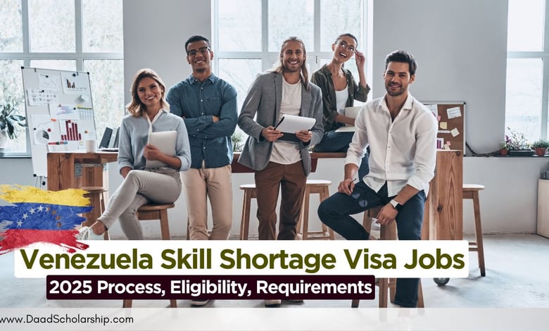 Venezuela Skill Shortage Work Visa Jobs 2025 Application Process, and Requirements