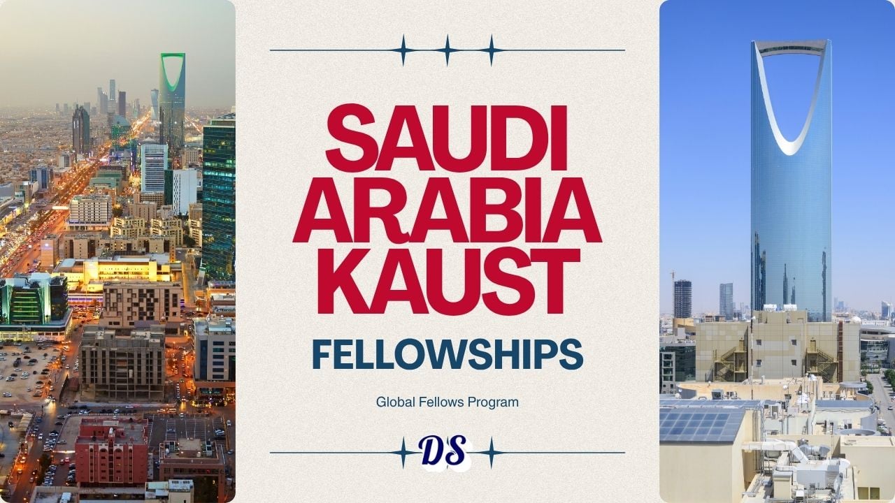 Saudi Arabia KAUST Global Fellowships 2027 Step by Step Application Process