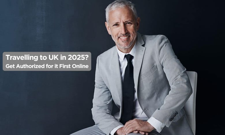 Travelling to United Kingdom in 2025 Get Authorized First Online