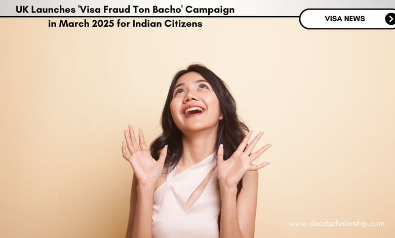 UK Launches 'Visa Fraud Ton Bacho' Campaign in March 2025 for Indian Citizens