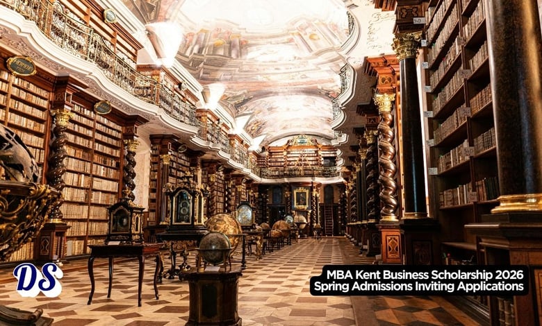 MBA Kent Business Scholarship 2026 Spring Admissions Inviting Applications