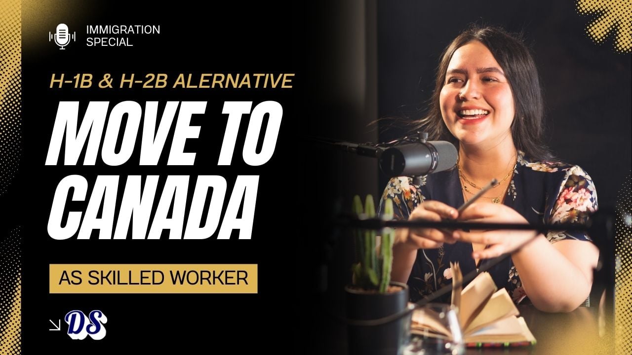 Move To Canada as Skilled Worker in 2026 Alternate to H-1B & H-2B Visa Options