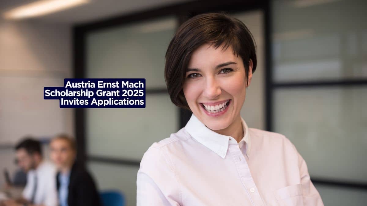 Austria Ernst Mach Scholarship Grant 2025 Invites Applications