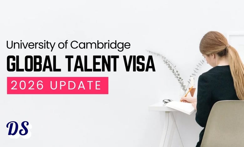 University of Cambridge Global Talent Visa 2026 Update To Open “No-Sponsor” Fast Lane Entry for Researchers