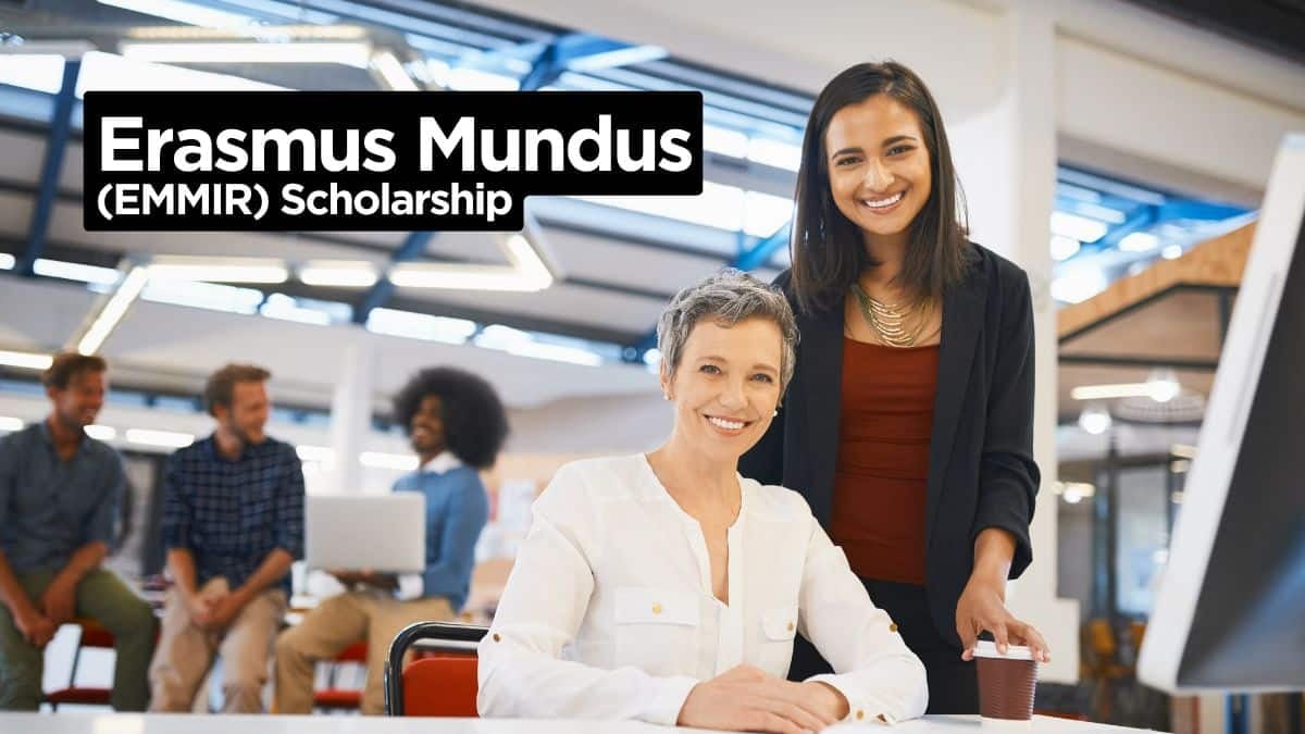Erasmus Mundus (EMMIR) Scholarship 2025 Open